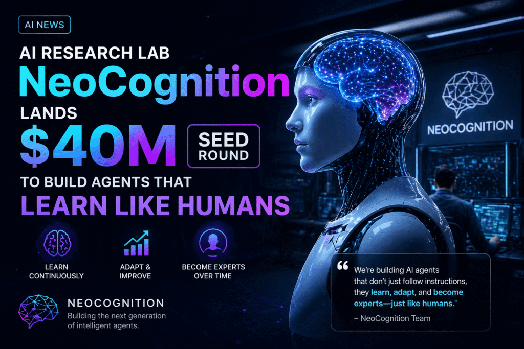 NeoCognition’s $40M Bet on Self-Learning AI Explained!