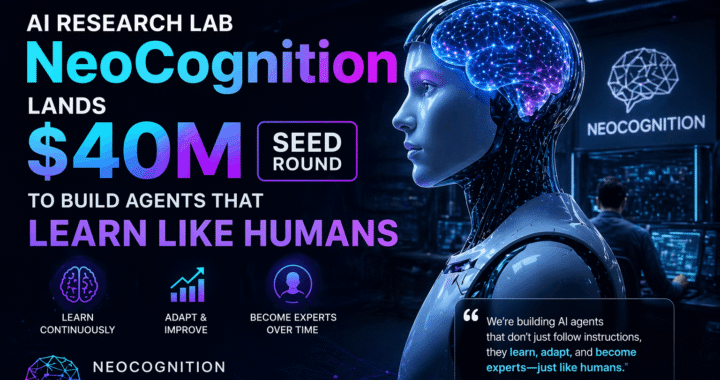 NeoCognition’s $40M Bet on Self-Learning AI Explained!